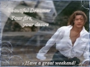 Brendan Fraser - Have a great weekend