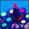 Rave!!!