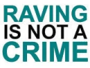 raving isnt a crime