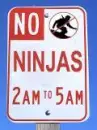 No ninjas