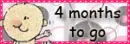 4 months to go