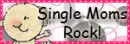 single moms rock