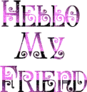 Hello My Friend