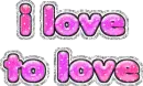 I love to love