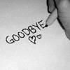 Goodbye