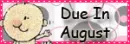 due in august