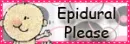 Epidural Please