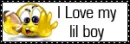 I love my lil boy