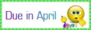Due in April