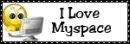 I Love myspace
