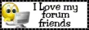 I love my forum friends