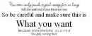 what you want 