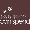 More than I can spend