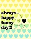 always happy funny day