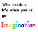 imagination