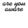 are yu aware...