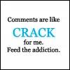 Crack Adicct Comments