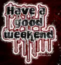 Have a good weekend