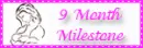 9 month milestone