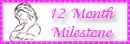 12 month milestone
