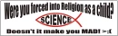 Science doesn't make you mad