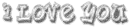 I Love You