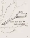 open your mind, love is started