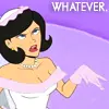 whatever