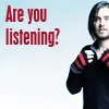 ARE you listening