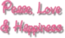 Peac, Love & Happiness