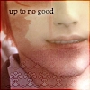 up to no good