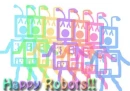 Happy Robots!!