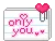 only you