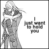 I just wanna hold you