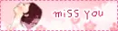 i miss you