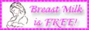 Breast Milk is free