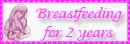 Breastfeeding for 2 years
