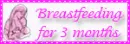 breastfeeding for 3 months