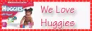 we love huggies