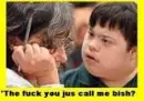 Retard Call Yew Bish!