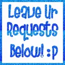 Leave ur requests below