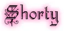Shorty