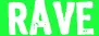 rave