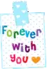 forever with you