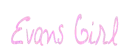Evan's Girl glitter