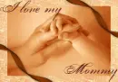 i love my mommy