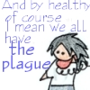 Doctor Says We All Have The Plague