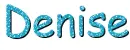 Denise