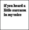 sarcasm