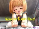 Wakie up!!